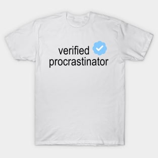 Verified Procrastinator T-Shirt